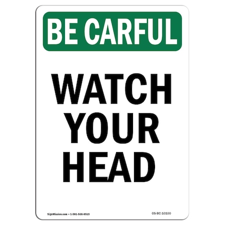 OSHA BE CAREFUL Sign, Watch Your Head, 24in X 18in Decal